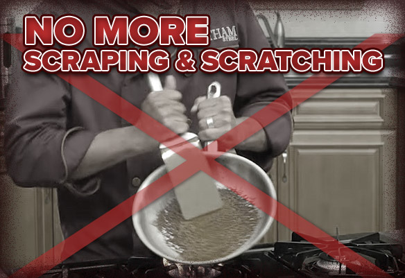 No more scraping and scratching your pans